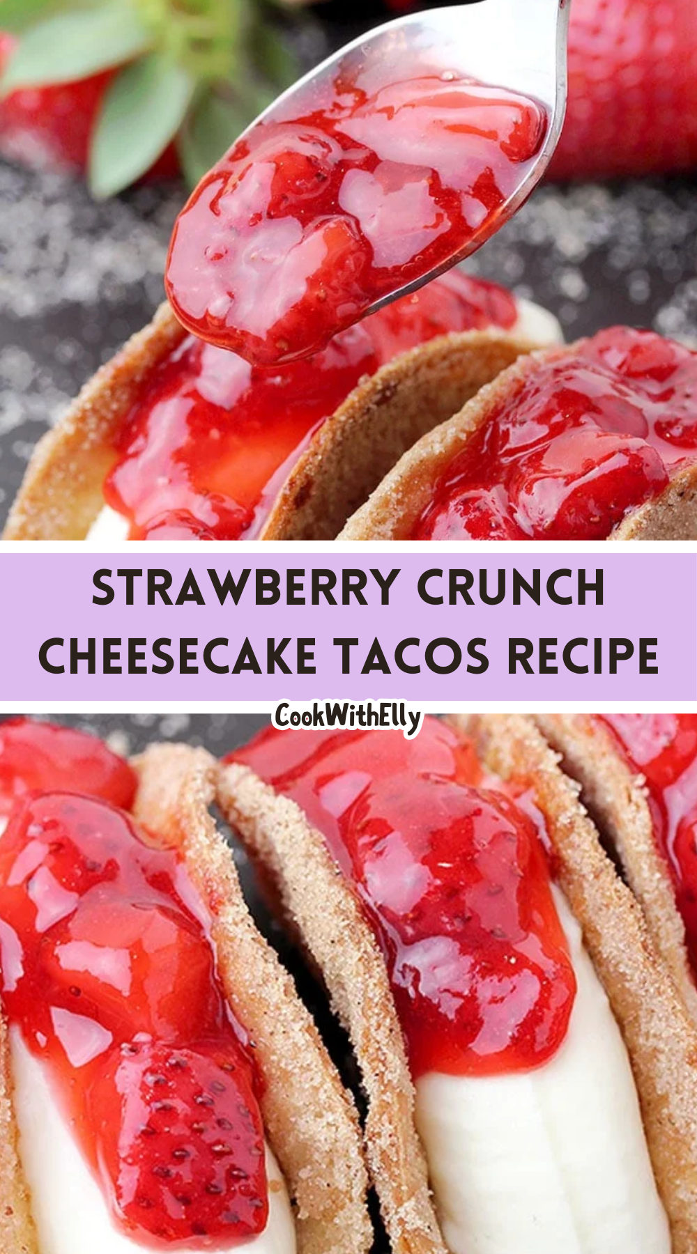 how to make Strawberry Crunch Cheesecake Tacos Recipe