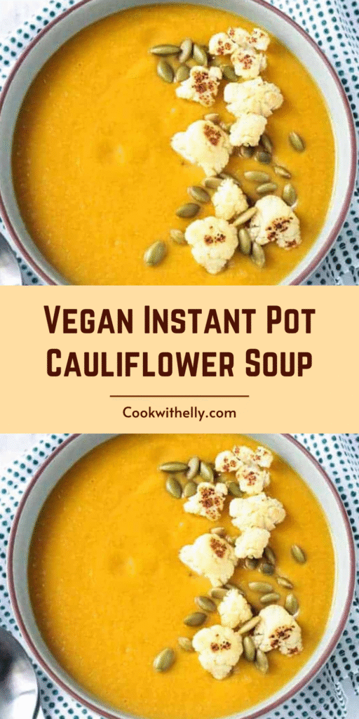 Vegan Instant Pot Cauliflower Soup Recipe