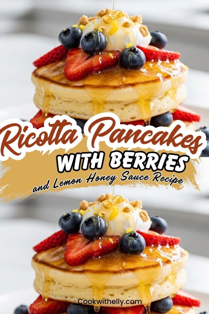 Ricotta Pancakes with Berries and Lemon Honey Sauce Recipe