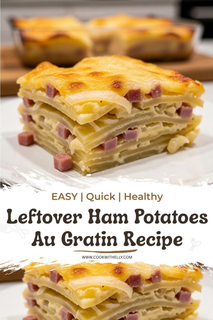 Leftover Ham Potatoes Au Gratin Recipe