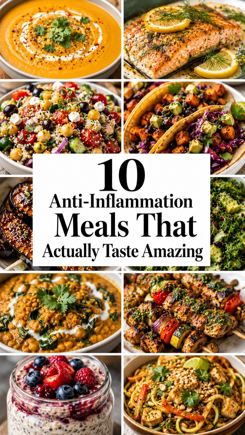 10 Anti-Inflammation Meals That Actually Taste Amazing